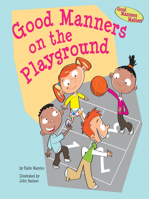 Title details for Good Manners on the Playground by Katie Marsico - Available